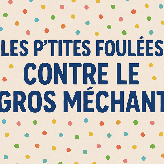 Les p&#39;tites foulées contre le gros méchant 